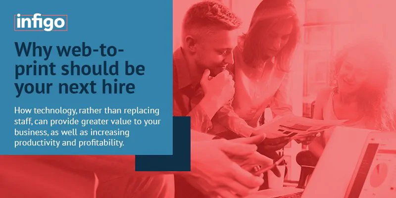 Why web-to-print should be your next hire