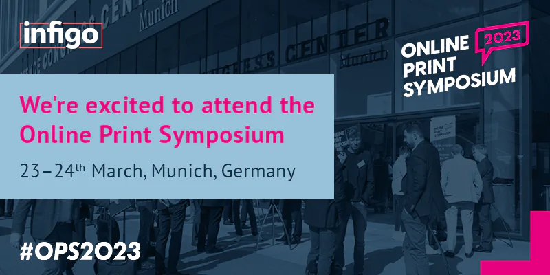 Infigo attending the Online Print Symposium 2023