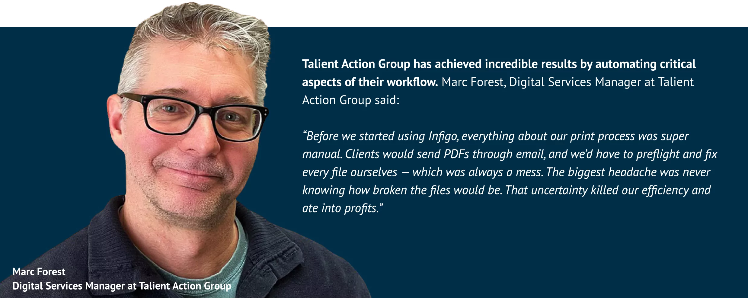 TAG's Marc Forest Testimonial on Infigo's intregrations